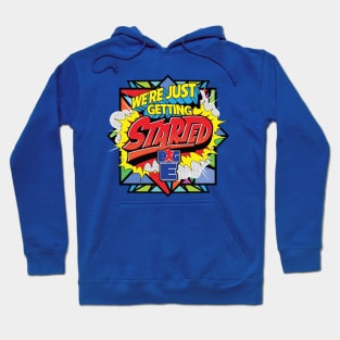 Big E We're Just Getting Started Hoodie